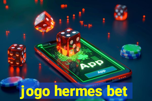 jogo hermes bet